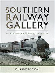 Southern railway gallery. A Pictorial Journey Through Time cover image