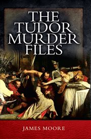 The Tudor murder files cover image