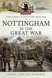 Nottingham in the Great War cover image