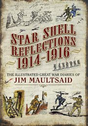 Star shell reflections, 1916. The Great War Diaries of Jim Maultsaid cover image