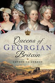 Queens of Georgian Britian cover image