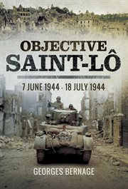 Objective Saint-Lo : 7 June-18 July 1944 cover image