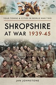 Shropshire at war, 1939–45 cover image