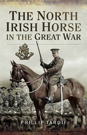 The North Irish Horse in the Great War cover image