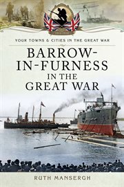 Barrow-in-furness in the great war cover image
