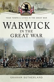 Warwick in the great war cover image