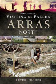 Visiting the fallen : Arras North cover image