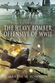 The heavy bomber offensive of wwii cover image
