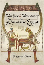 Warfare & weaponry in dynastic Egypt cover image