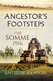 Ancestor's footsteps. The Somme 1916 cover image