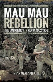 The Mau Mau rebellion : the emergency in Kenya 1952-1956 cover image