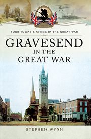 Gravesend in the Great War cover image