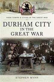 Durham city in the great war cover image