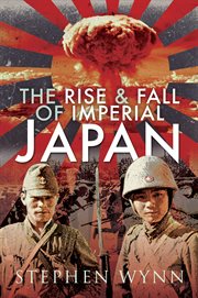 The rise & fall of imperial japan cover image