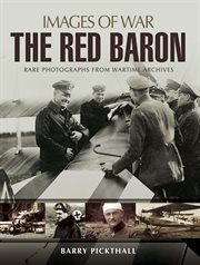 The Red Baron : rare photographs from wartime archeves cover image