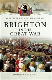 Brighton in the Great War cover image