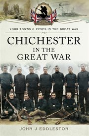 Chichester in the great war cover image