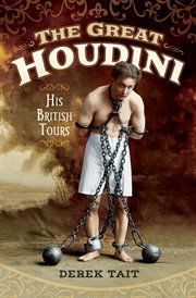 The Great Houdini : his British tours cover image