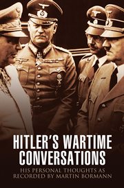 Hitler's wartime conversations : his personal thoughts cover image