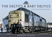 The Deltics & Baby Deltics : A Tale of Success and Failure cover image