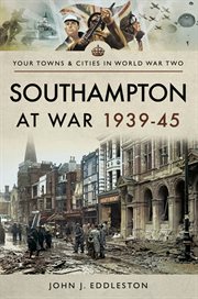 Southampton at war 1939-1945 cover image