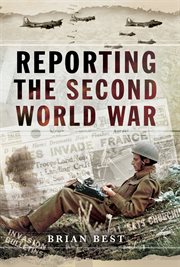 Reporting the Second World War cover image