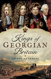 Kings of Georgian Britain cover image