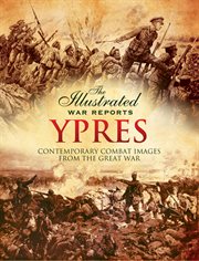 Ypres. Contemporary Combat Images from the Great War cover image