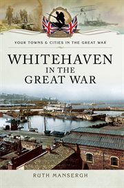 Whitehaven in the Great War cover image