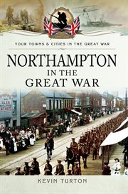 Northampton in the great war cover image