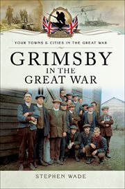Grimsby in the great war cover image