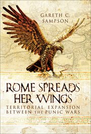 Rome spreads her wings. Territorial Expansion Between the Punic Wars cover image