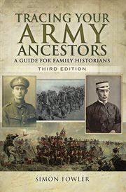 Tracing your Army ancestors : a guide for family historians cover image