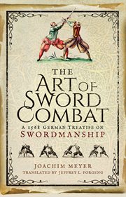 The art of combat : a German martial arts treatise of 1570 cover image