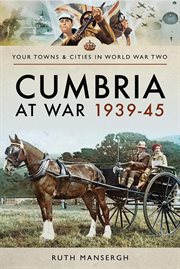Cumbria at war 1939-45 cover image