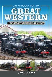 An introduction to great western locomotive development cover image