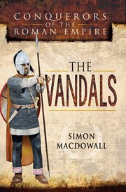 Conquerors of the Roman Empire : the Vandals cover image