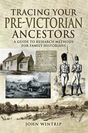 Tracing your pre-victorian ancestors. A Guide to Research Methods for Family Historians cover image