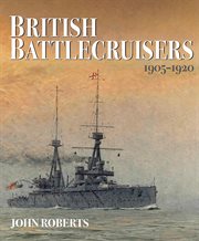 British battlecruisers, 1905–1920 cover image