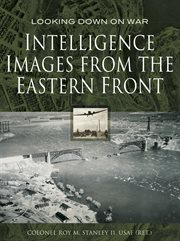 Intelligence images from the eastern front cover image