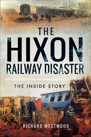 The hixon railway disaster. The Inside Story cover image