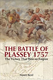 The Battle of Plassey, 1757 : The Victory That Won an Empire cover image