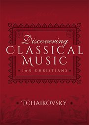 Discovering classical music: tchaikovsky cover image
