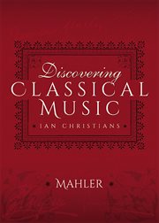 Discovering classical music : mahler cover image