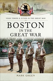Boston (uk) in the great war cover image