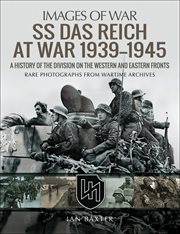 Ss das reich at war 1939–1945. A History of the Division on the Western and Eastern Fronts cover image