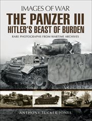 Panzer iii: hitler's beast of burden cover image