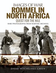 Rommel in North Africa : quest for the Nile cover image