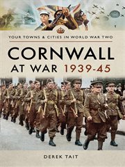 Cornwall at war, 1939–45 cover image