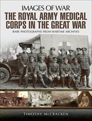 Royal Army Medical Corps in the Great War cover image